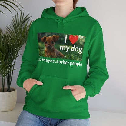 I Heart My Dog...and maybe 3 other people - Unisex Heavy Blend™ Hooded Sweatshirt