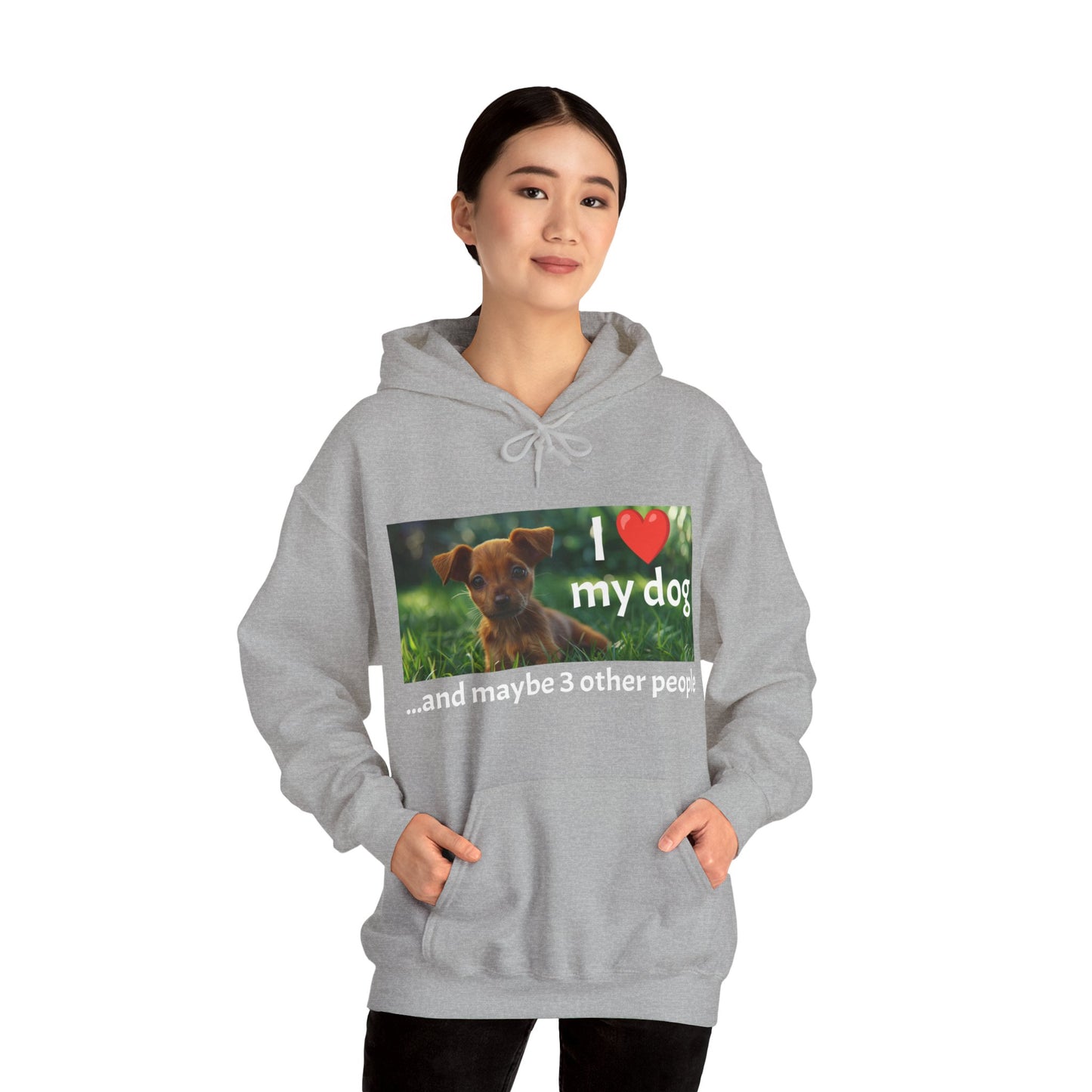 I Heart My Dog...and maybe 3 other people - Unisex Heavy Blend™ Hooded Sweatshirt