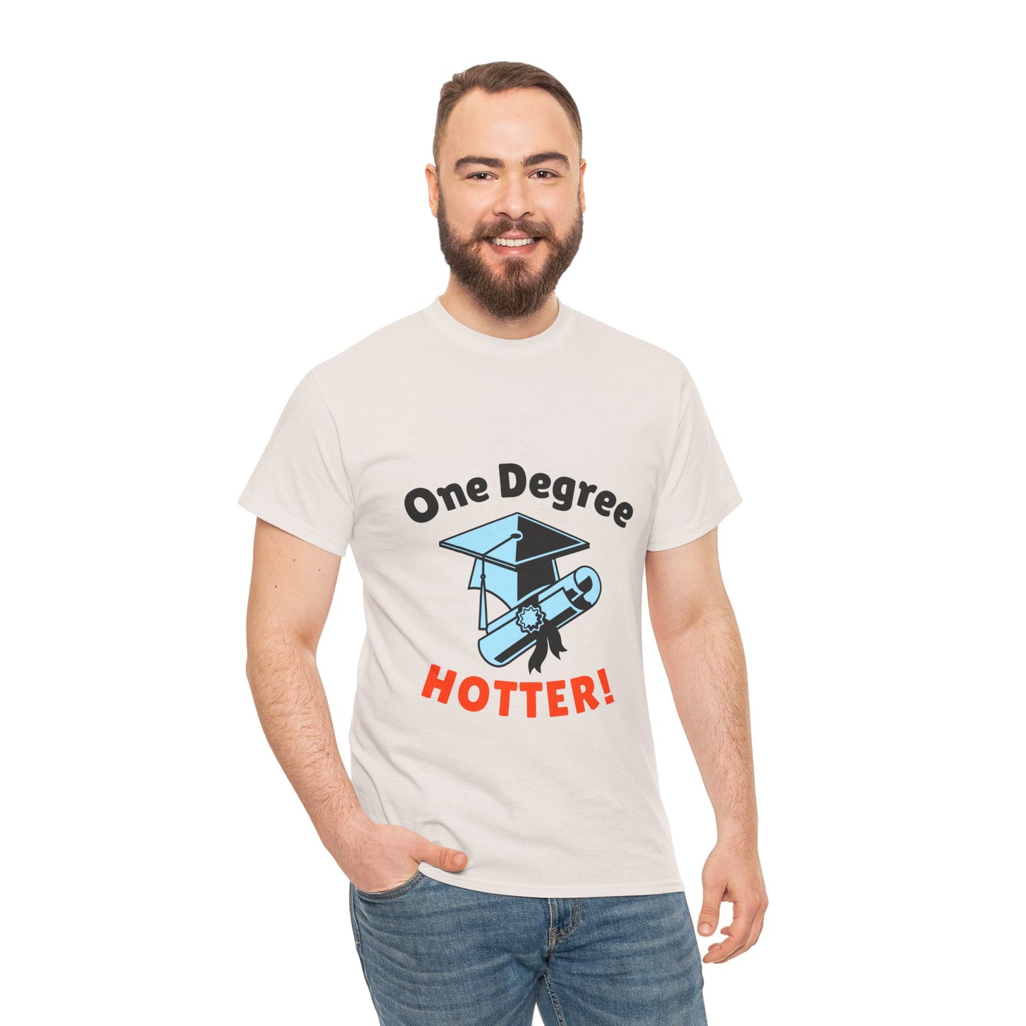 One Degree Hotter - Graduation T-shirt, Perfect Graduation Gift, Graduation Tee