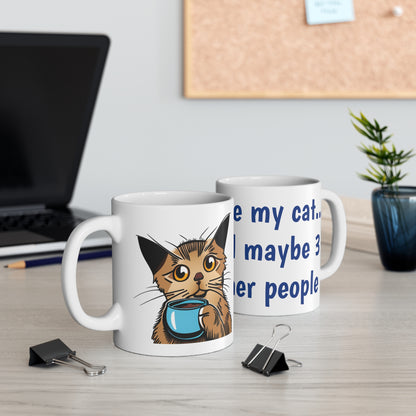 I like my cat...and maybe 3 other people - Mug 11oz