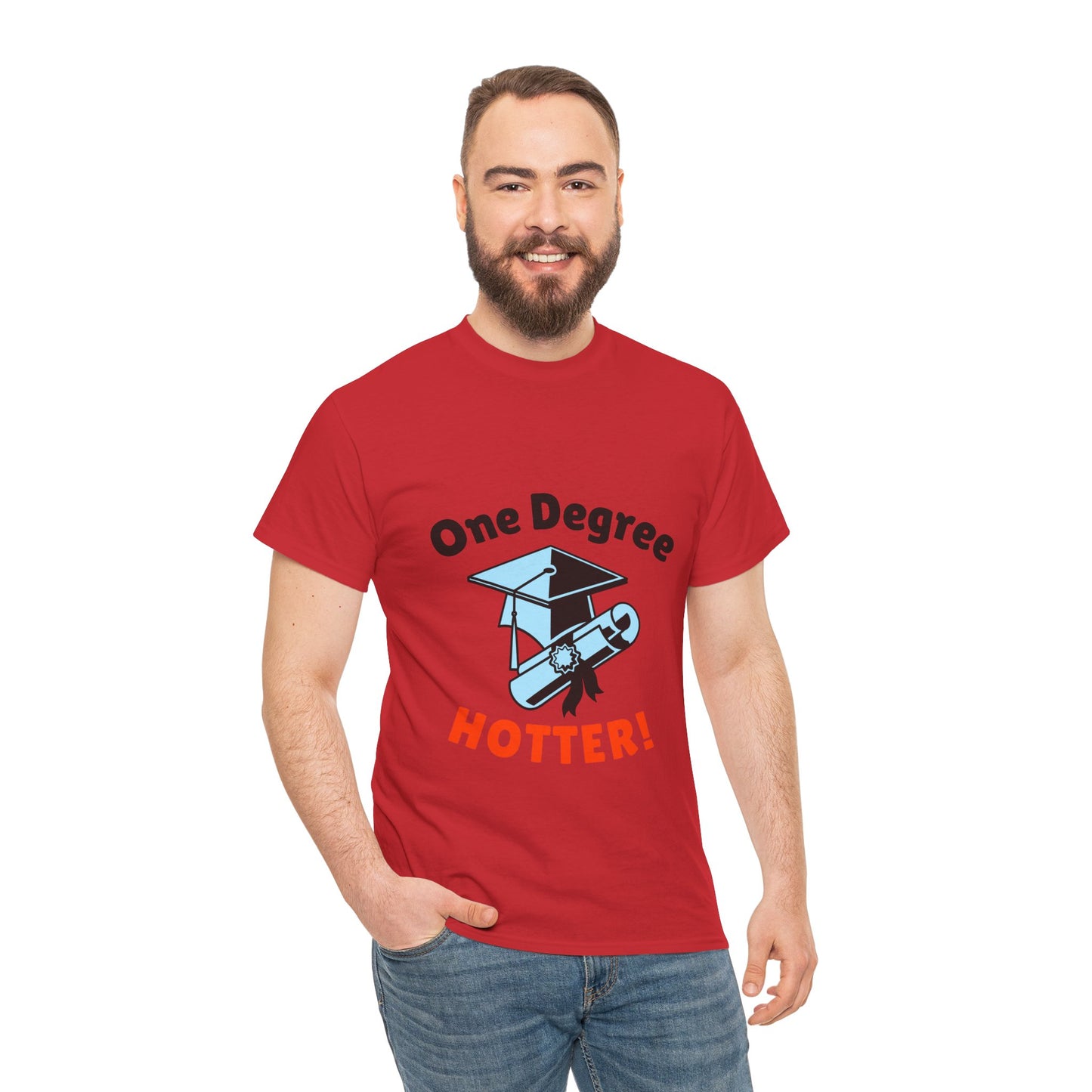 One Degree Hotter - Graduation T-shirt, Perfect Graduation Gift, Graduation Tee