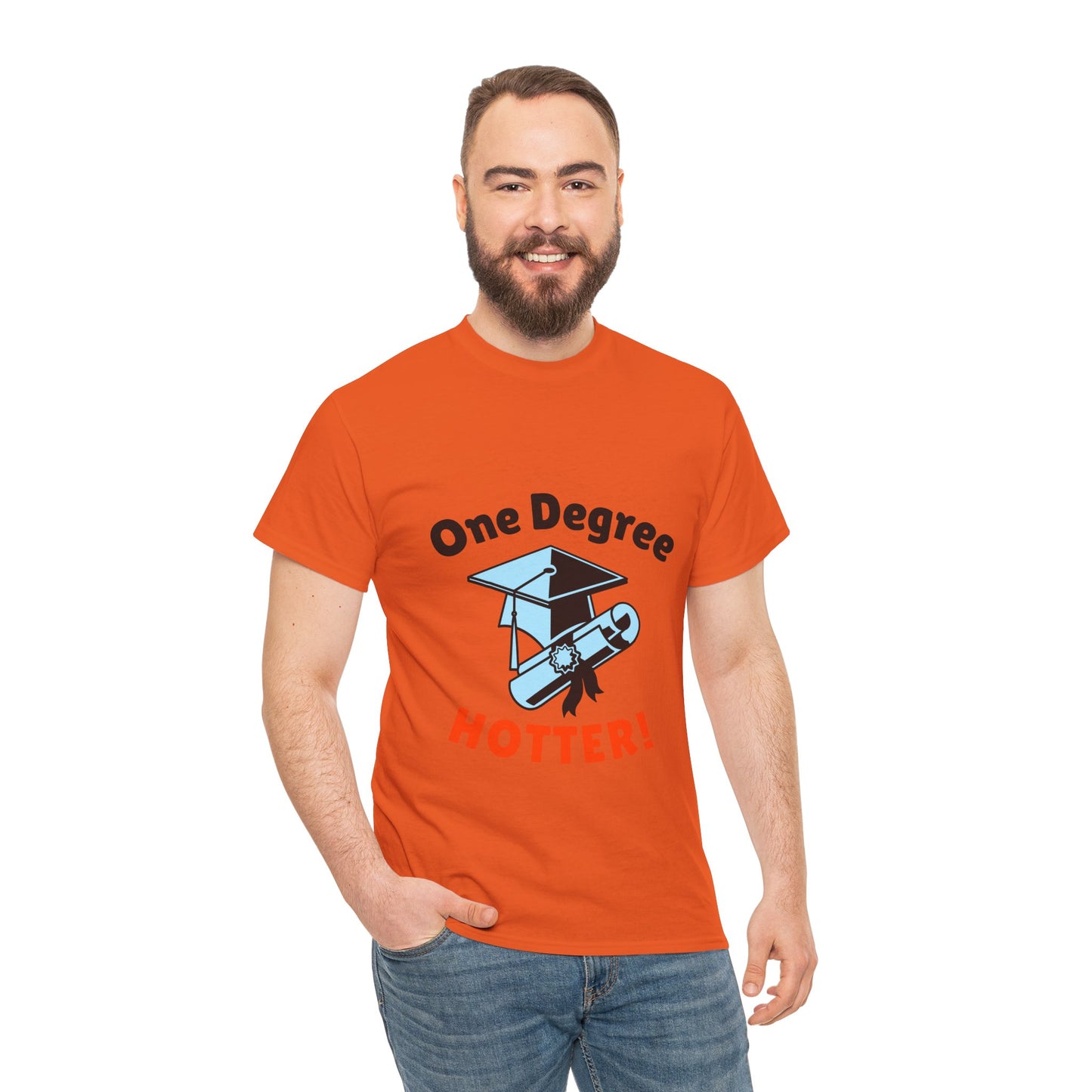 One Degree Hotter - Graduation T-shirt, Perfect Graduation Gift, Graduation Tee