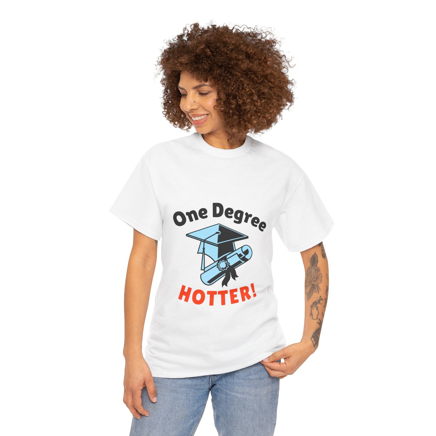 One Degree Hotter - Graduation T-shirt, Perfect Graduation Gift, Graduation Tee