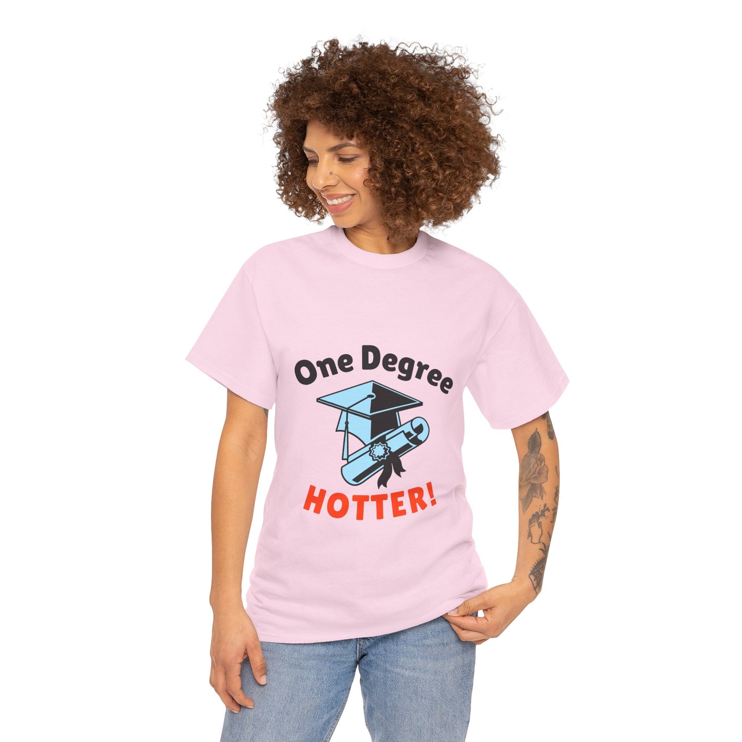 One Degree Hotter - Graduation T-shirt, Perfect Graduation Gift, Graduation Tee