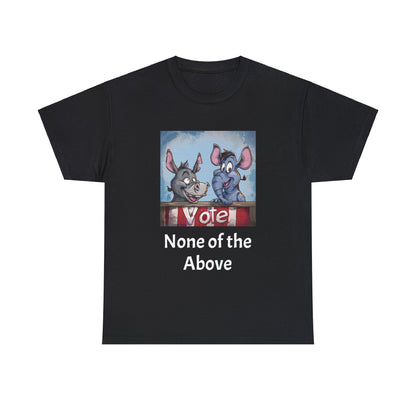 None of the Above - Unisex Heavy Cotton Tee