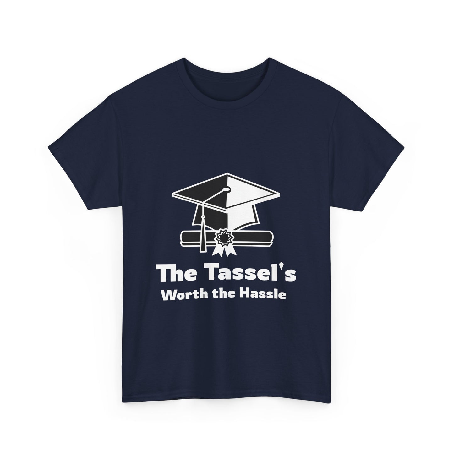 The Tassel's Worth the Hassle - Unisex Heavy Cotton Tee