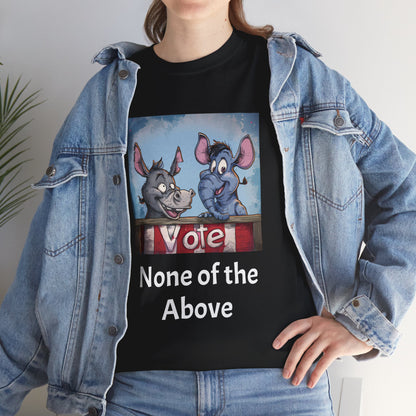 None of the Above - Unisex Heavy Cotton Tee