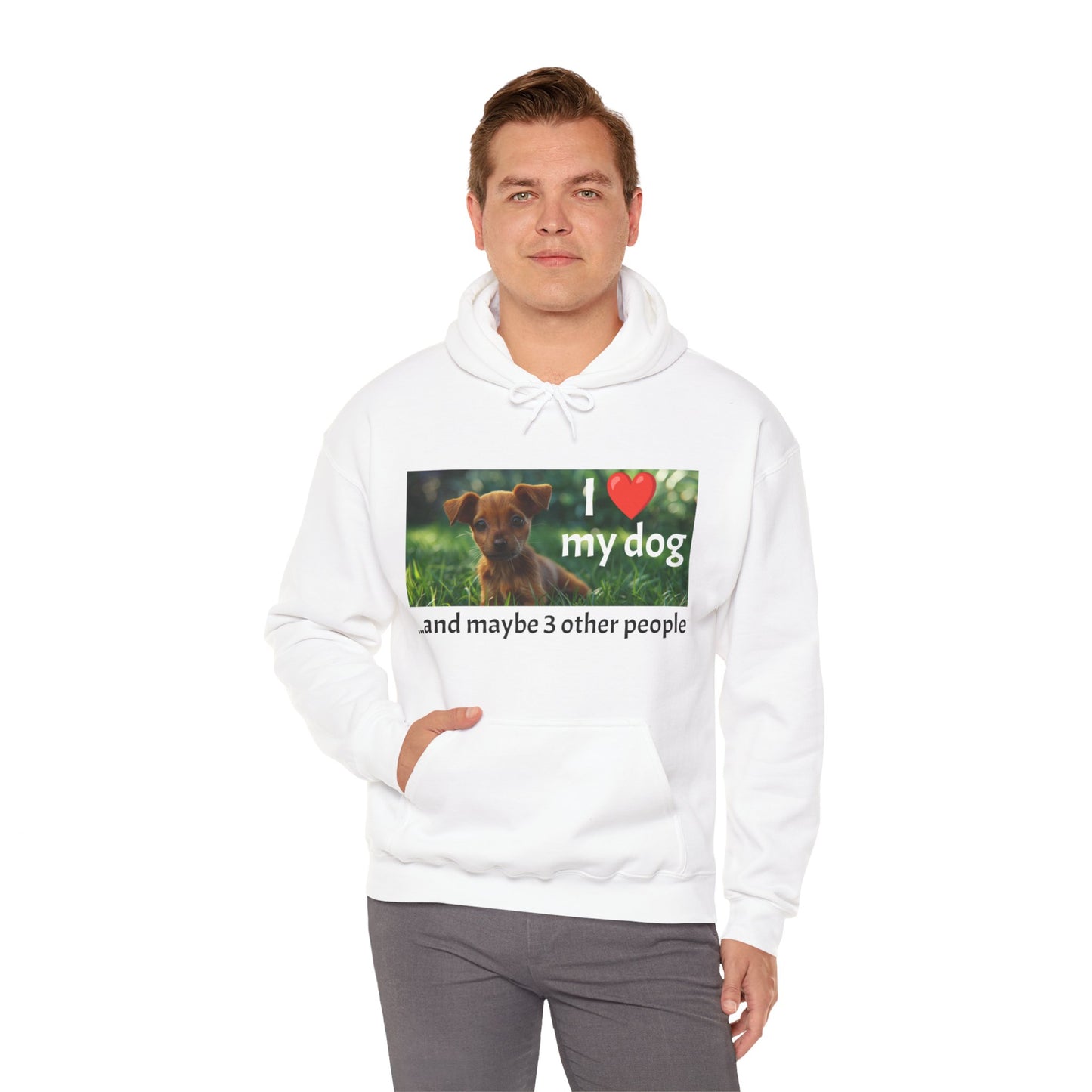 I Heart My Dog...and maybe 3 other people - Unisex Heavy Blend™ Hooded Sweatshirt