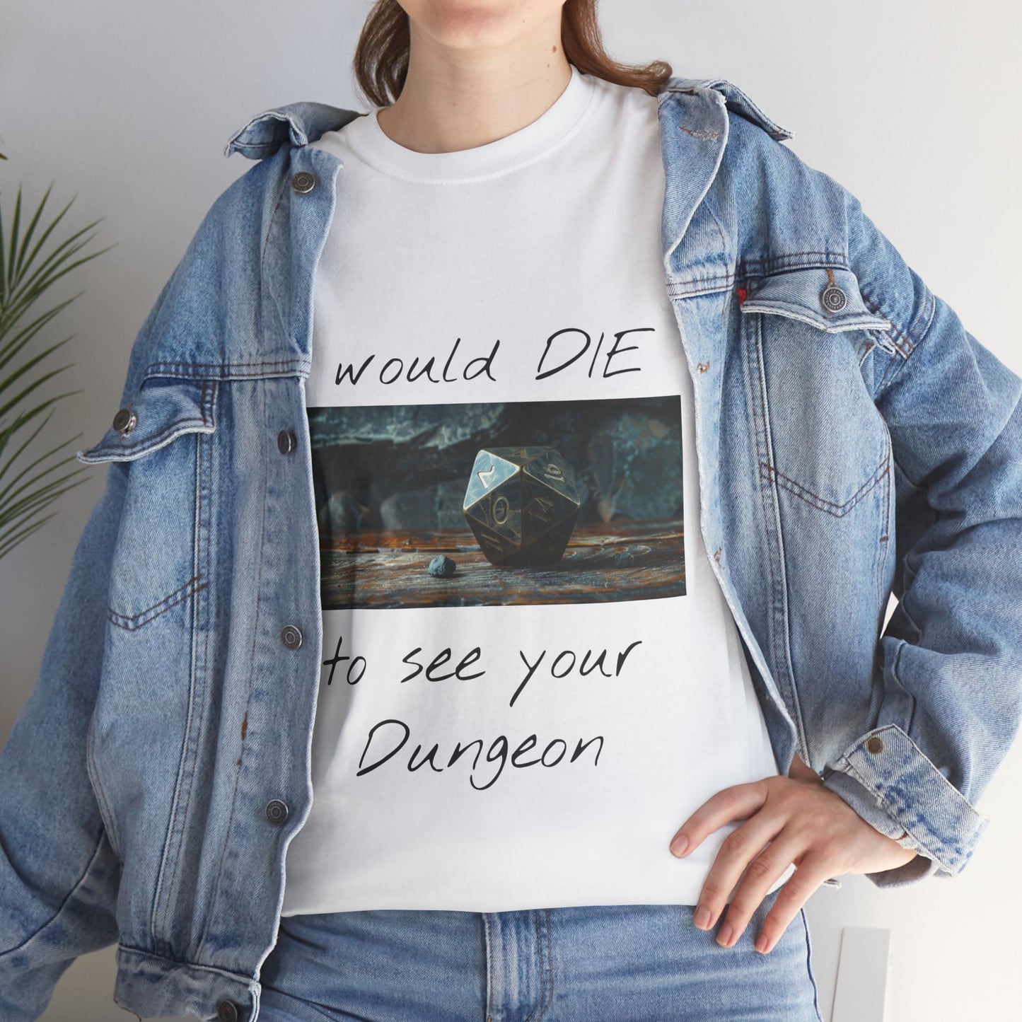 I Would DIE to See Your Dungeon - Unisex Heavy Cotton Tee