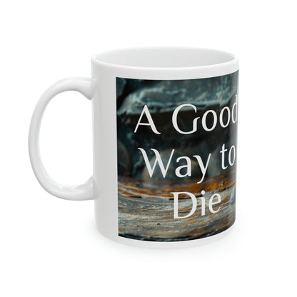 A Good Way to Die (d20) - Ceramic Mug, 11oz