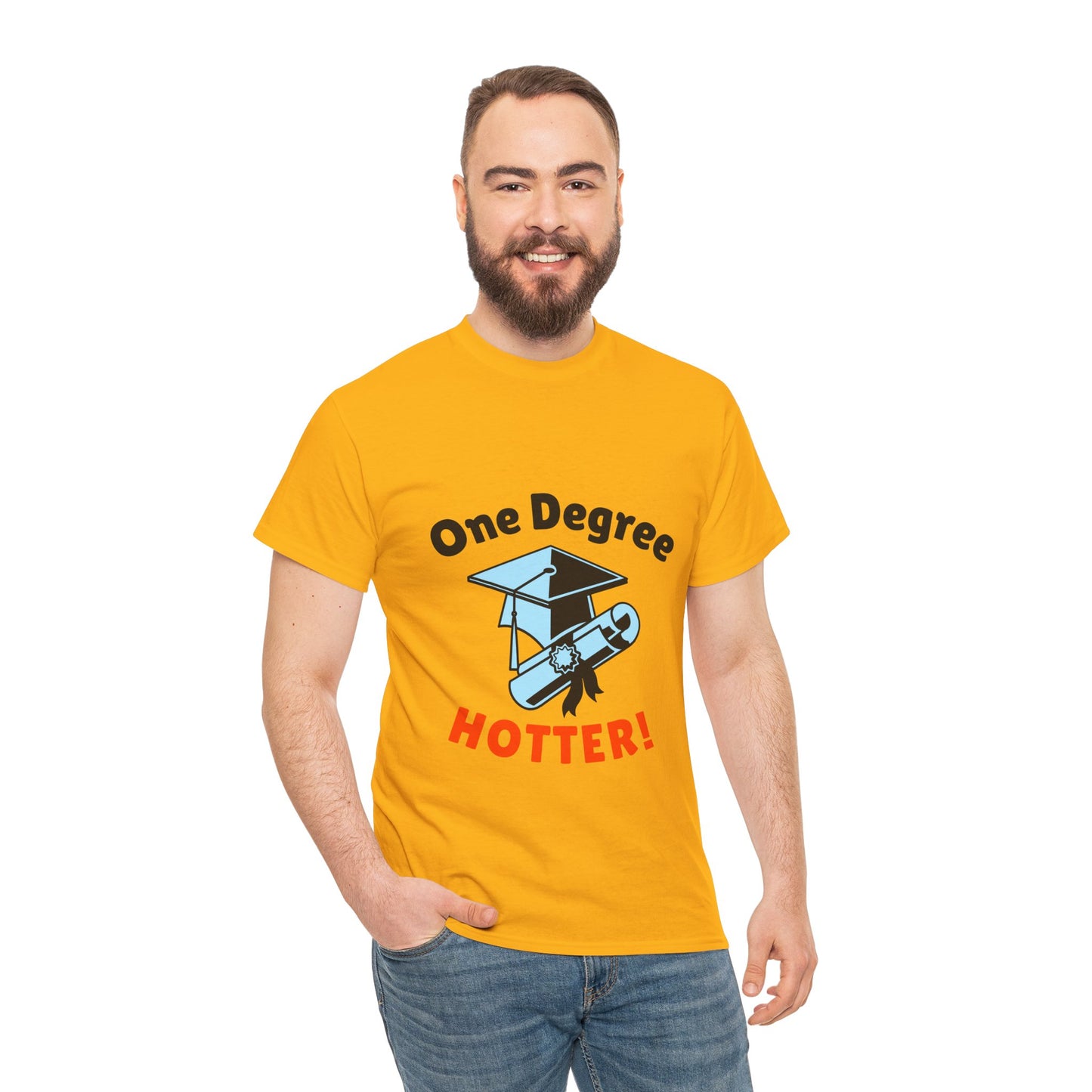 One Degree Hotter - Graduation T-shirt, Perfect Graduation Gift, Graduation Tee