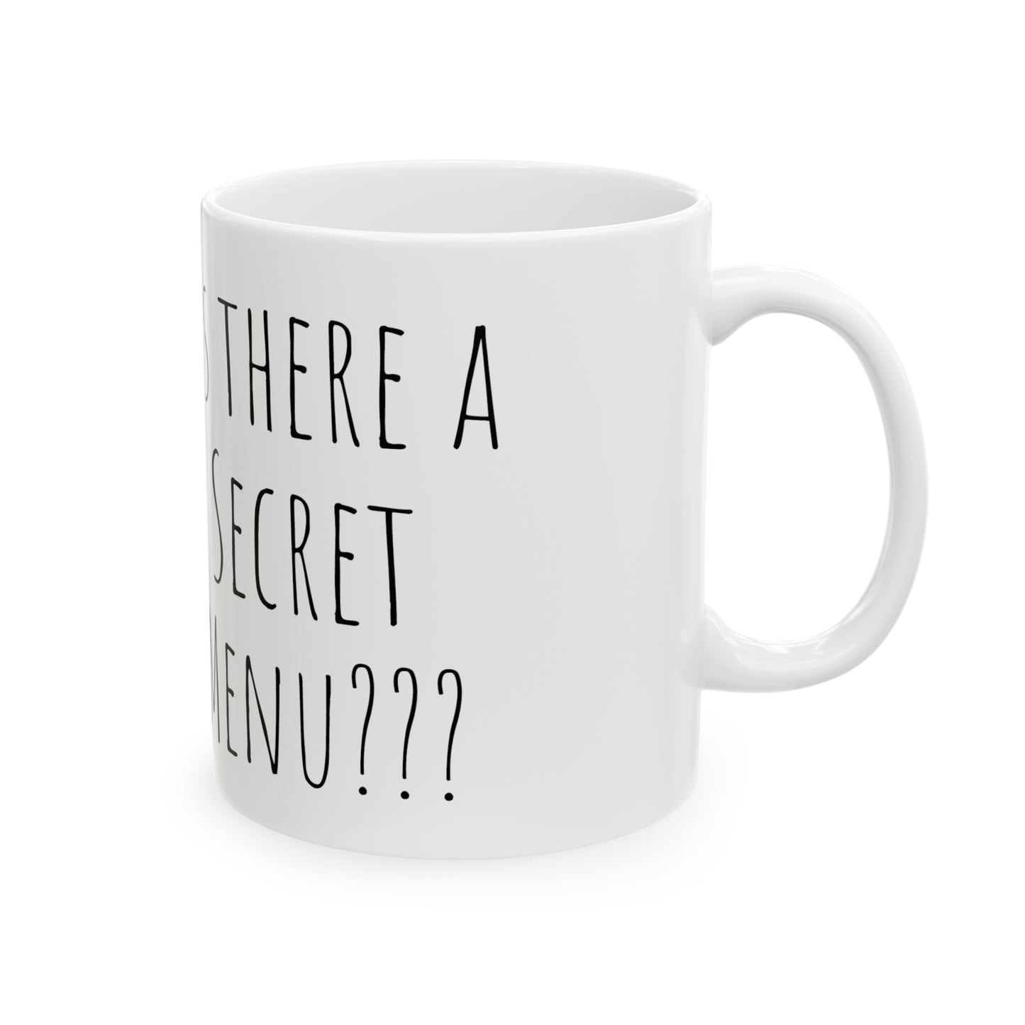 Is There a Secret Menu??? - Ceramic Mug, 11oz