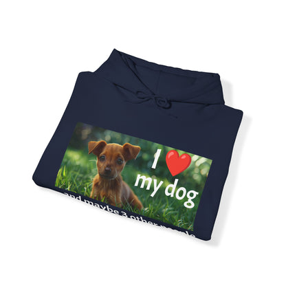 I Heart My Dog...and maybe 3 other people - Unisex Heavy Blend™ Hooded Sweatshirt