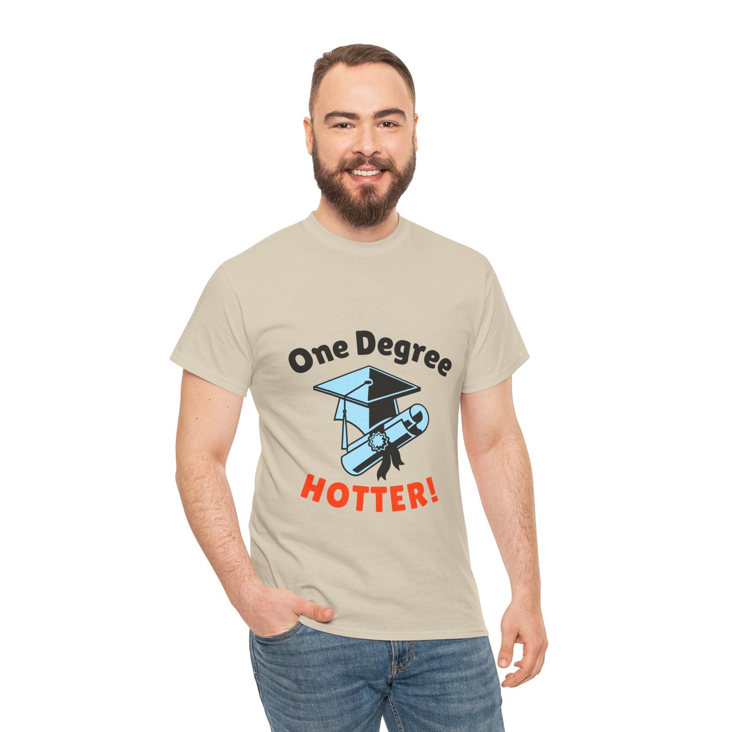 One Degree Hotter - Graduation T-shirt, Perfect Graduation Gift, Graduation Tee