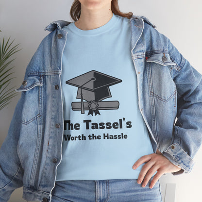 The Tassel's Worth the Hassle - Unisex Heavy Cotton Tee