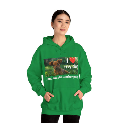 I Heart My Dog...and maybe 3 other people - Unisex Heavy Blend™ Hooded Sweatshirt