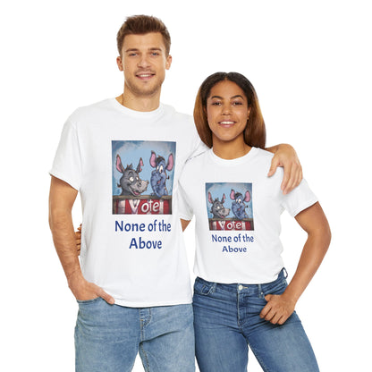 None of the Above - Unisex Heavy Cotton Tee