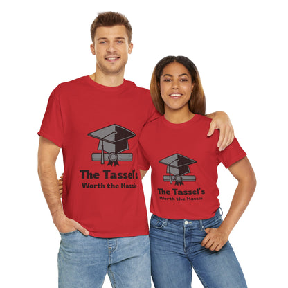 The Tassel's Worth the Hassle - Unisex Heavy Cotton Tee