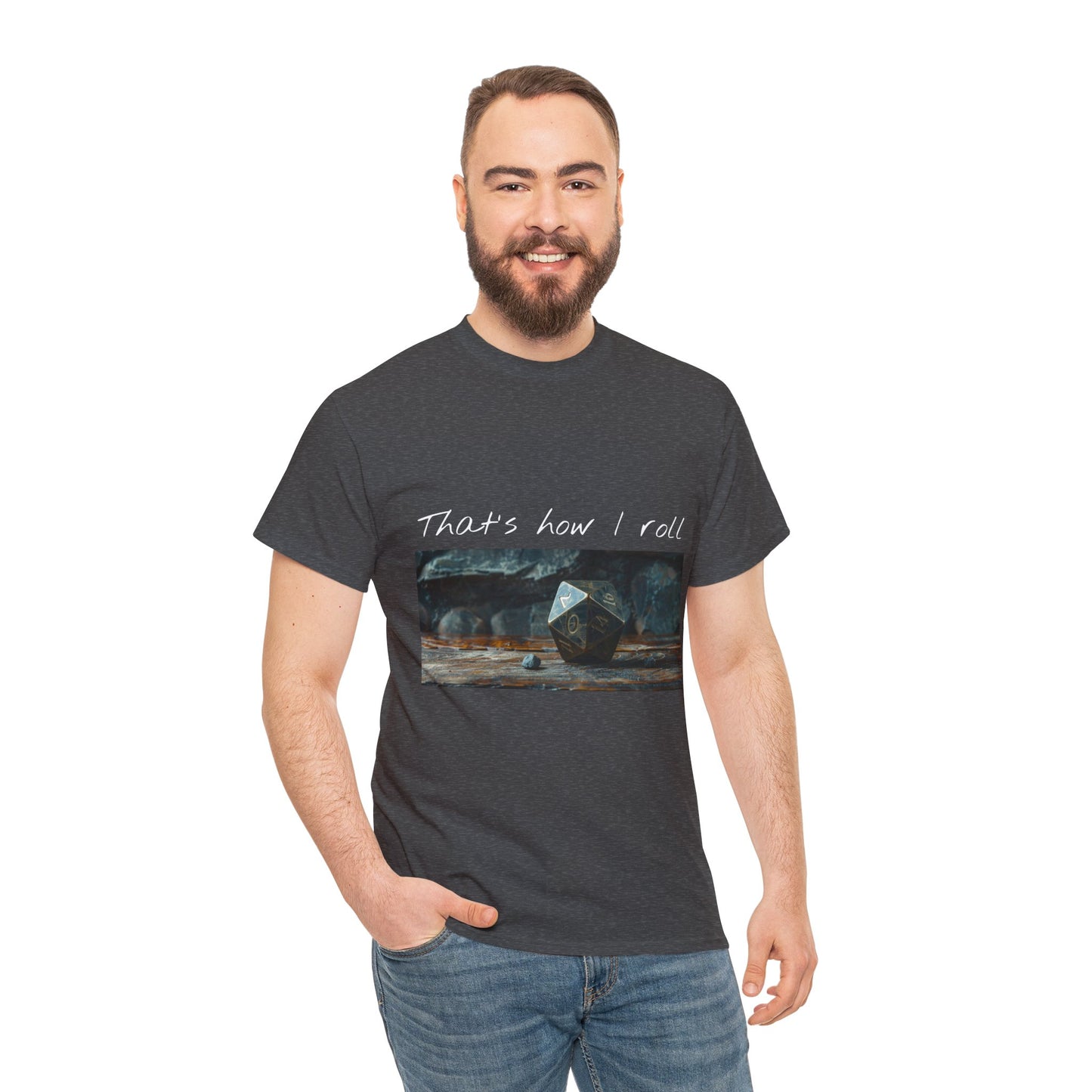 That's How I Roll - Unisex Heavy Cotton Tee