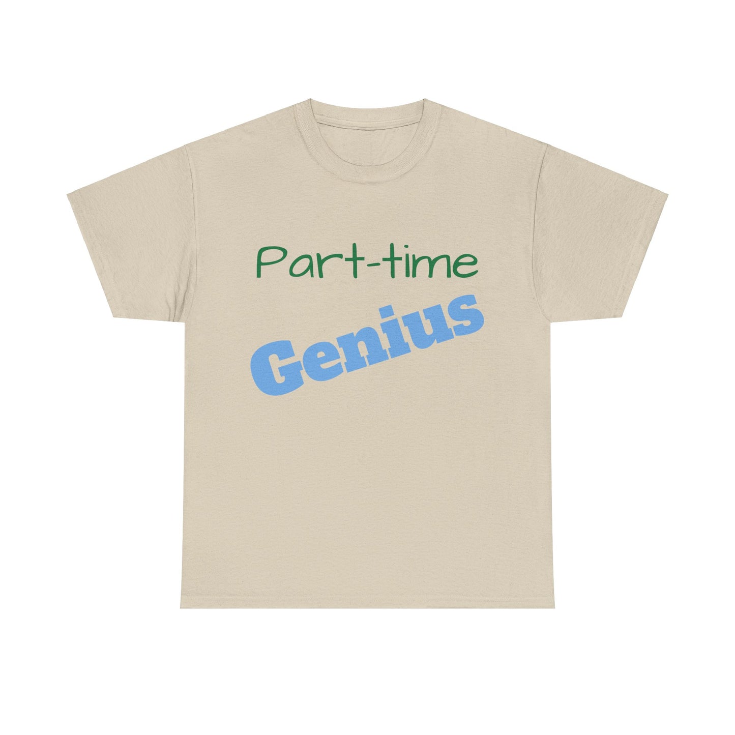 Part-time Genius - Unisex Heavy Cotton Tee