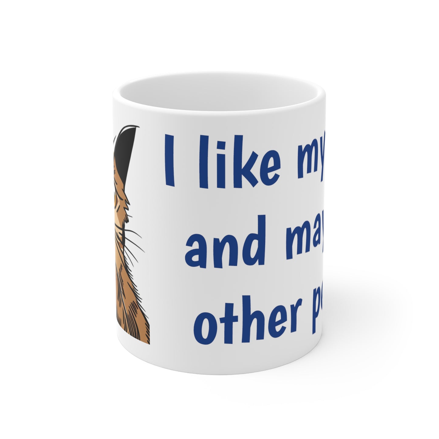 I like my cat...and maybe 3 other people - Mug 11oz