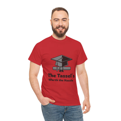 The Tassel's Worth the Hassle - Unisex Heavy Cotton Tee