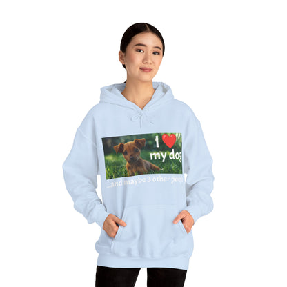 I Heart My Dog...and maybe 3 other people - Unisex Heavy Blend™ Hooded Sweatshirt